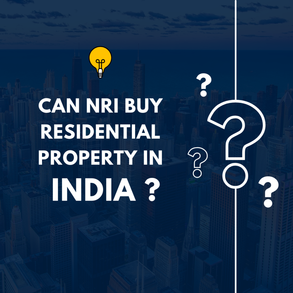 Can NRI buy residential property in India?